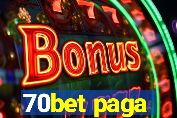 70bet paga